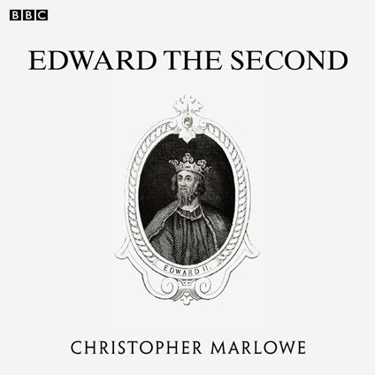 Marlowe's Edward The Second (BBC Radio 3 Drama On 3)