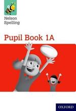 Nelson Spelling Pupil Book 1A Year 1/P2 (Red Level)