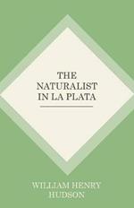 The Naturalist In La Plata