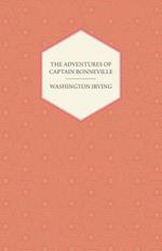 The Adventures Of Captain Bonneville U.S.A. In The Rocky Mountains And The Far West