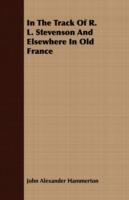 In The Track Of R. L. Stevenson And Elsewhere In Old France