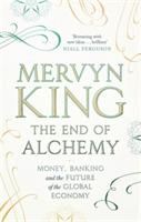 The End of Alchemy: Banking, the Global Economy and the Future of Money