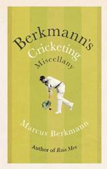 Berkmann's Cricketing Miscellany