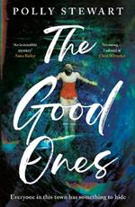 The Good Ones: A gripping thriller about a missing woman and dark secrets in a small town