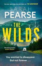 The Wilds: The thrilling new mystery from the bestselling author of The Sanatorium