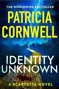 Libro in inglese Identity Unknown: The gripping new Kay Scarpetta thriller Patricia Cornwell