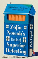 Zofia Nowak’s Book of Superior Detecting