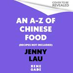 An A-Z of Chinese Food