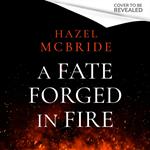 A Fate Forged in Fire