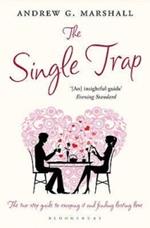 The Single Trap: The Two-Step Guide to Escaping it and Finding Lasting Love