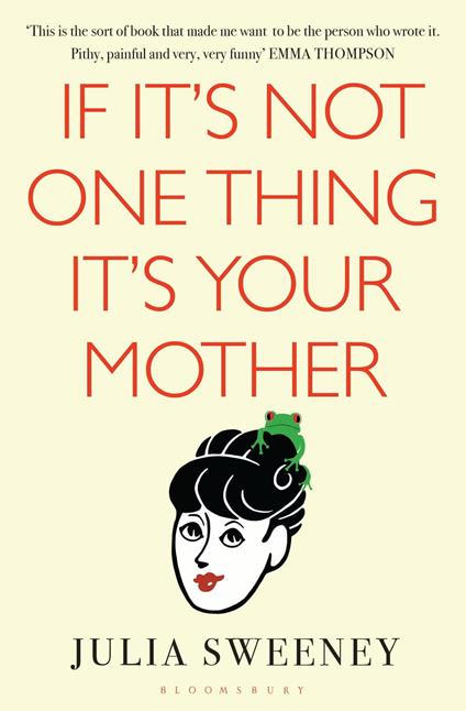 If It's Not One Thing, It's Your Mother