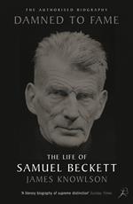 Damned to Fame: the Life of Samuel Beckett