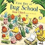 First Day at Bug School