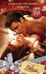 Cold Case, Hot Bodies (The Wrong Bed, Book 40) (Mills & Boon Blaze)