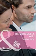 The Millionaire's Wish (Mills & Boon Cherish)