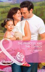 The Princess and the Cowboy (The Hunt for Cinderella, Book 1) (Mills & Boon Cherish)