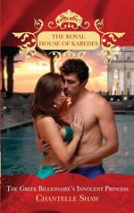 The Greek Billionaire's Innocent Princess (The Royal House of Karedes, Book 5)