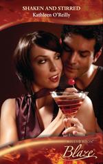 Shaken And Stirred (Those Sexy O'Sullivans, Book 1) (Mills & Boon Blaze)