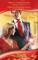 Vows & A Vengeful Groom / Pride & A Pregnancy Secret: Vows & a Vengeful Groom (Diamonds Down Under) / Pride & a Pregnancy Secret (Diamonds Down Under) (Mills & Boon Desire)