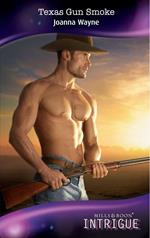 Texas Gun Smoke (Four Brothers of Colts Run Cross, Book 2) (Mills & Boon Intrigue)