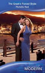 The Greek's Forced Bride (Mills & Boon Modern)