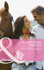 The Gentleman Rancher (Mills & Boon Cherish)