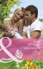 Baby, I'm Yours (Guys and Daughters, Book 3) (Mills & Boon Cherish)