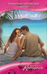 Honeymoon With The Boss (Escape Around the World, Book 4) (Mills & Boon Romance)