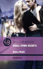 Small-Town Secrets (Colby Agency: Elite Reconnaissance Division, Book 1) (Mills & Boon Intrigue)