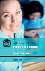 Midwife In A Million (Mills & Boon Medical)