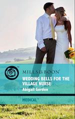 Wedding Bells For The Village Nurse (The Bluebell Cove Stories, Book 1) (Mills & Boon Medical)