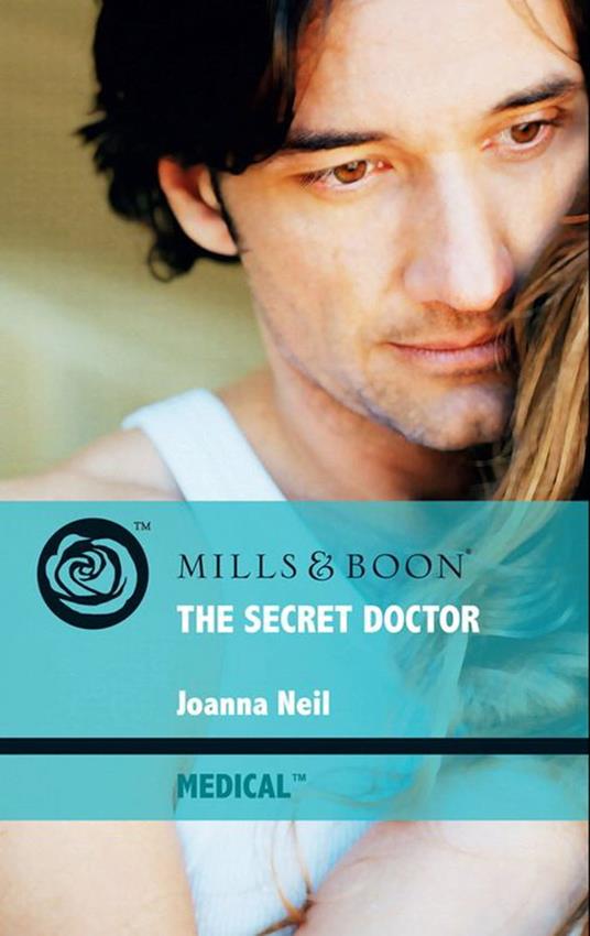 The Secret Doctor (Mills & Boon Medical)