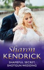 Shameful Secret, Shotgun Wedding (Mills & Boon Modern)