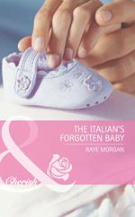 The Italian's Forgotten Baby (Baby on Board, Book 27) (Mills & Boon Romance)