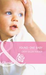 Found: One Baby (Made in Texas, Book 4) (Mills & Boon Cherish)