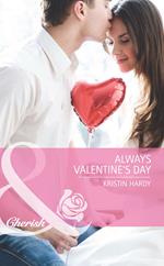 Always Valentine's Day (Holiday Hearts, Book 5) (Mills & Boon Cherish)