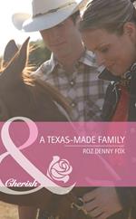 A Texas-Made Family (You, Me & the Kids, Book 17) (Mills & Boon Cherish)