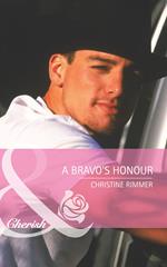 A Bravo's Honour (Bravo Family Ties, Book 13) (Mills & Boon Cherish)