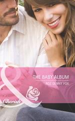 The Baby Album (9 Months Later, Book 62) (Mills & Boon Cherish)