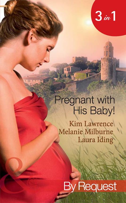 Pregnant With His Baby!: Secret Baby, Convenient Wife / Innocent Wife, Baby of Shame / The Surgeon's Secret Baby Wish (Mills & Boon By Request)