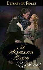 A Scandalous Liaison (Mills & Boon Historical Undone)