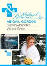 Swallowbrook's Winter Bride (The Doctors of Swallowbrook Farm, Book 1) (Mills & Boon Medical)