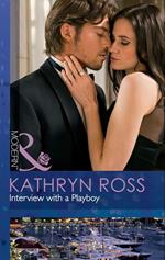 Interview With A Playboy (Mills & Boon Modern)