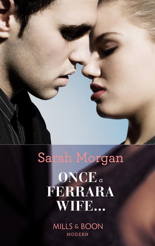 Once a Ferrara Wife... (Mills & Boon Modern)