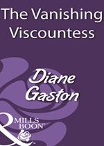 The Vanishing Viscountess (Mills & Boon Historical)