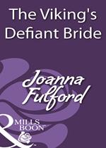 The Viking's Defiant Bride (Mills & Boon Historical)