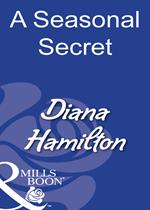 A Seasonal Secret (Mills & Boon Modern)