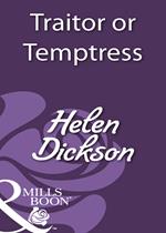 Traitor Or Temptress (Mills & Boon Historical)