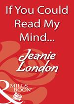 If You Could Read My Mind... (Mills & Boon Blaze)