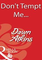 Don't Tempt Me… (Mills & Boon Blaze)